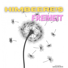 HIMBEERE!S - FREIHEIT